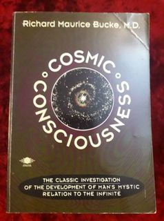 Cosmic Consciousness - a study in the evolution of the human mind