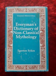Everyman's Dictionary of Non-Classical Mythology