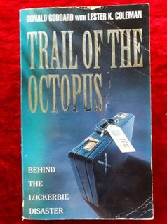 Trail of the Octopus - behind the Lockerbie Disaster