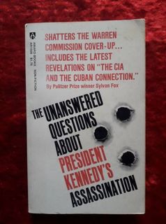 The Unanswered Questions About President Kennedy's Assassination