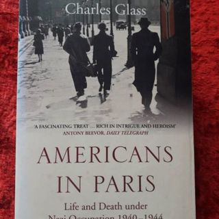 Americans in Paris - life and death under Nazi occupation 1940-1944