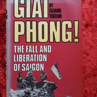 Giai Phong ! The fall and liberation of Saigon