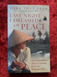 Last Night I Dreamed of Peace - an extraordinary diary of courage from the Vietnam war