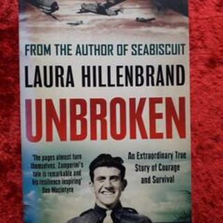 Unbroken - an extraordinary true story of courage and survival