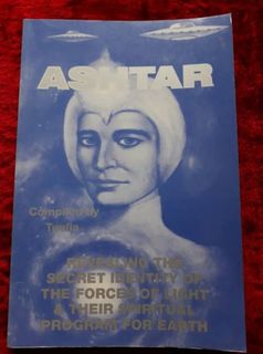 Ashtar - revealing the secret identity of the forces of light & their spiritual program for Earth.