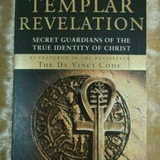 The Templar Revelation - secret guardians of the true identity of Christ