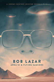 DOCUMENTRAY REVIEW Bob Lazar Area 51 and Flying Saucers Produced by Jeremy Corbell