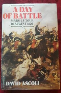 A Day of battle - Mars-La-Tour 16 August 1870