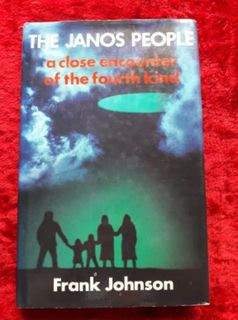 The Janos people - a close encounter of the fourth kind