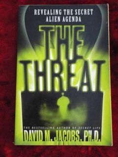 The Threat - revealing the secret alien agenda